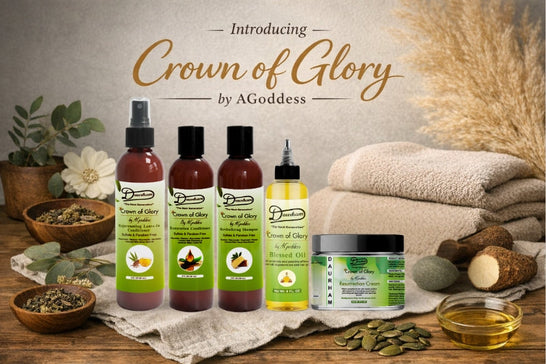 Introducing Crown of Glory by AGoddess: A Naturally Aligned Foundation for Intentional Hair Care